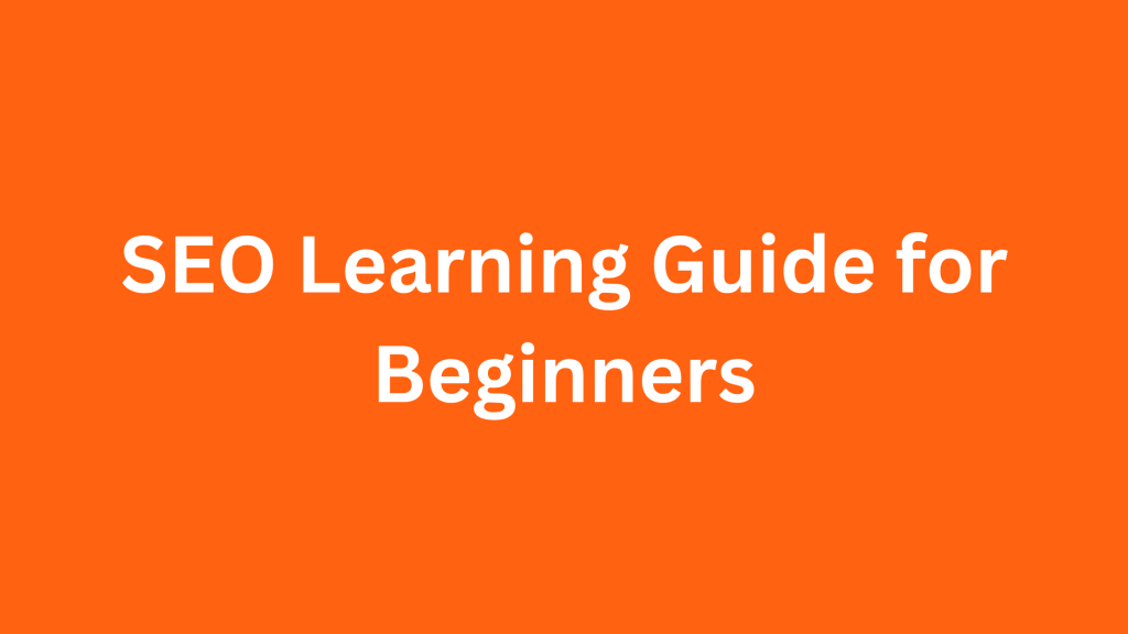 SEO Learning Guide for Beginners