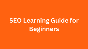 SEO Learning Guide for Beginners